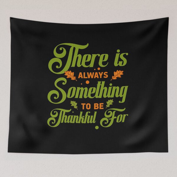 Item preview, There is Always Something to be Thankful For designed and sold by Sheepherder120.