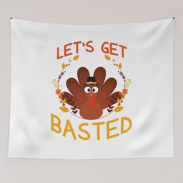 Item preview, Let's Get Basted happy thanksgiving turkey cool funny gift design designed and sold by oussamah99.