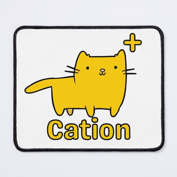 Item preview, Cation chemistry pun designed and sold by Nyanko-Sempai.