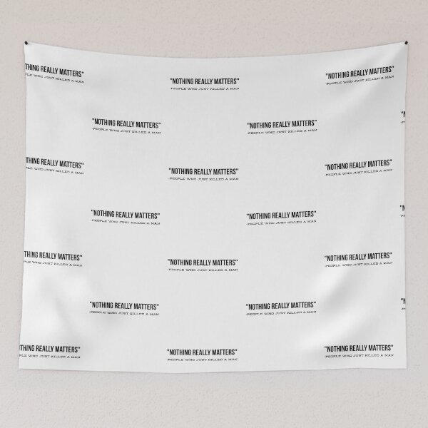 Item preview, NOTHING REALLY MATTERS funny quote  designed and sold by ashdenent.