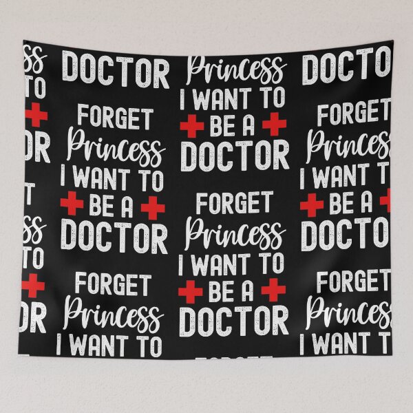 Item preview, Forget Princess I Want To Be A Doctor, When I Grow Up designed and sold by SportyDogShop.