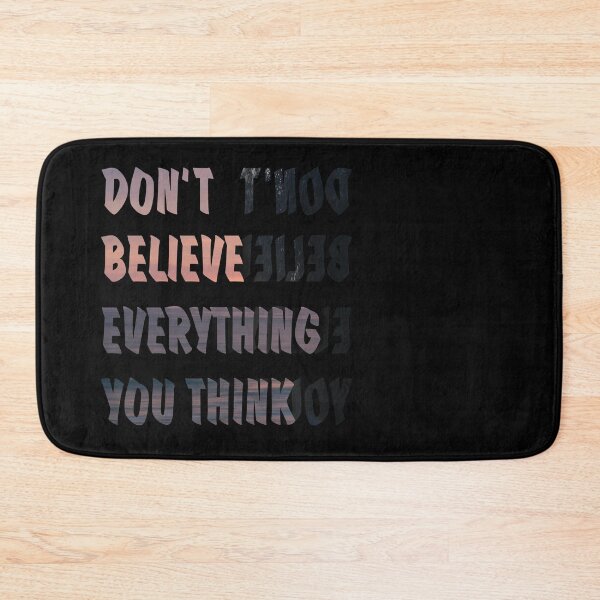 Item preview, Don't Believe Everything you Think 2 designed and sold by RafaelLima7.