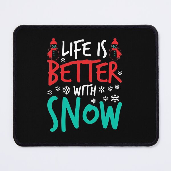 Item preview, Life Is Better With Snow designed and sold by Sheepherder120.