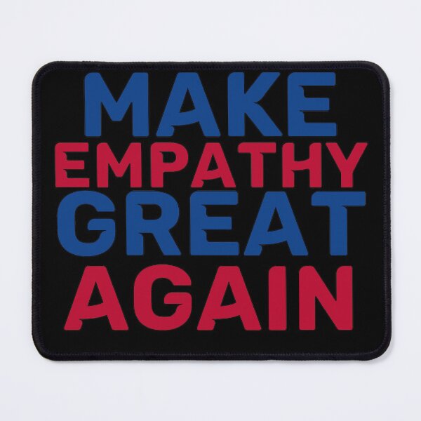 Item preview, Make Empathy Great Again text designed and sold by coatstar.