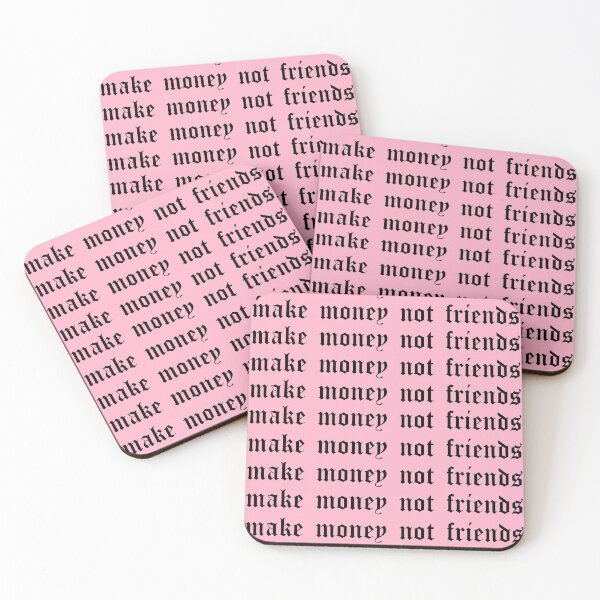 Item preview, Make Money Not Friends  designed and sold by Trendyclubshop.