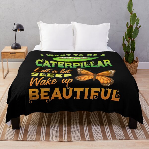 Item preview, I Want To Be a Caterpillar, Monarch Butterfly Eat, Sleep, Wake Up Beautiful  designed and sold by Merchking1.