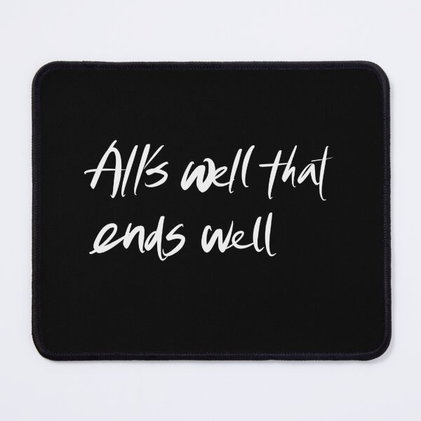 Item preview, All’s well that ends well designed and sold by Wexpresso.