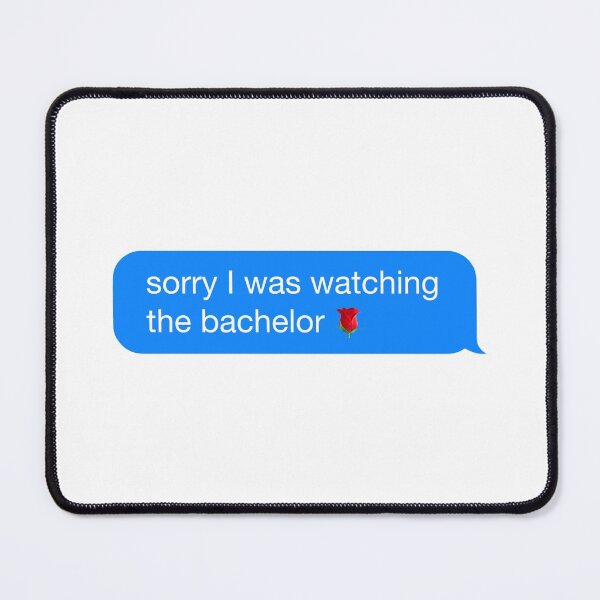 Item preview, Sorry I Was Watching the Bachelor Meme iMessage designed and sold by Tara R.