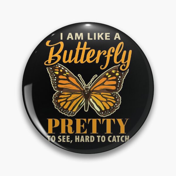 Item preview, I Am Like A Monarch Butterfly, Pretty To See Hard To Catch Monarch Butterflies designed and sold by Merchking1.