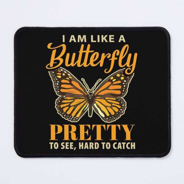 Item preview, I Am Like A Monarch Butterfly, Pretty To See Hard To Catch Monarch Butterflies designed and sold by Merchking1.