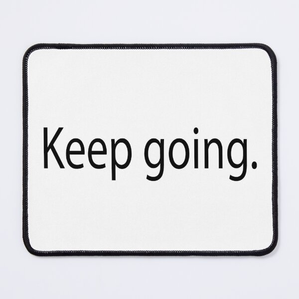 Item preview, Keep going. designed and sold by The Levee Designs.