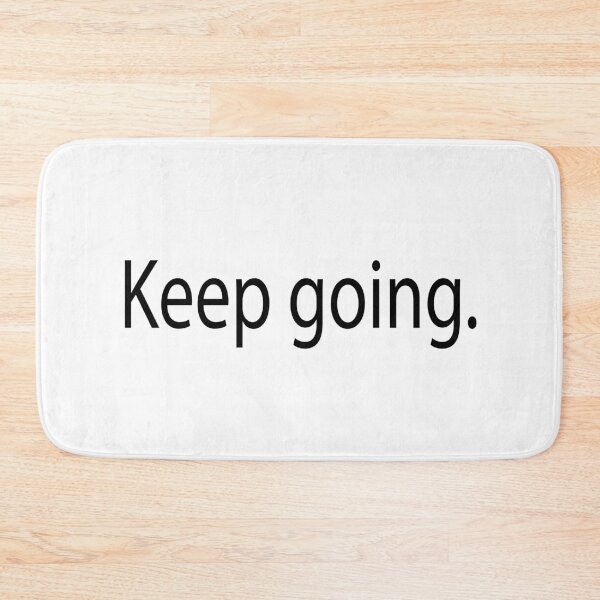 Item preview, Keep going. designed and sold by The Levee Designs.