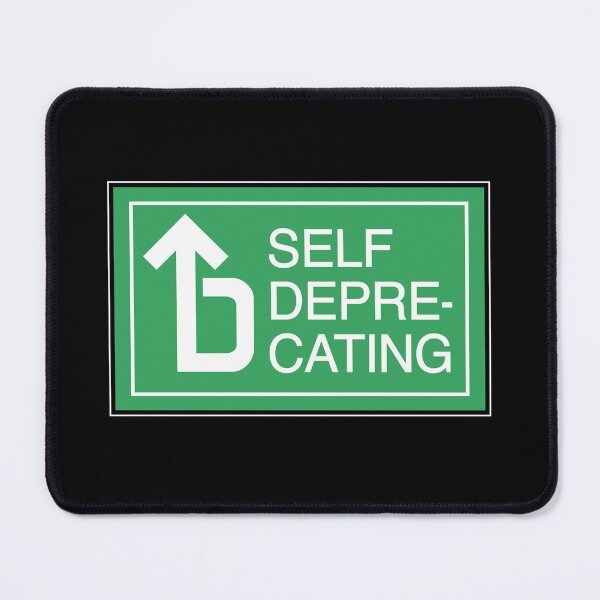 Item preview, Self Deprecating designed and sold by twHistory.