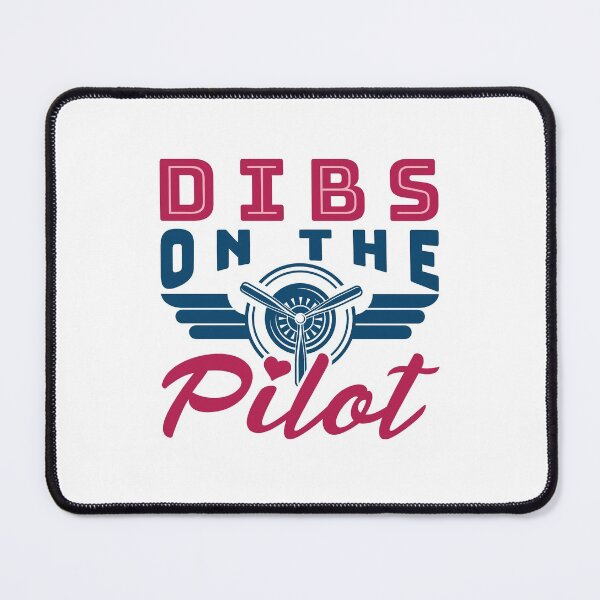 Item preview, Dibs on the Pilot Pilot's Wife Girlfriend designed and sold by jaygo.