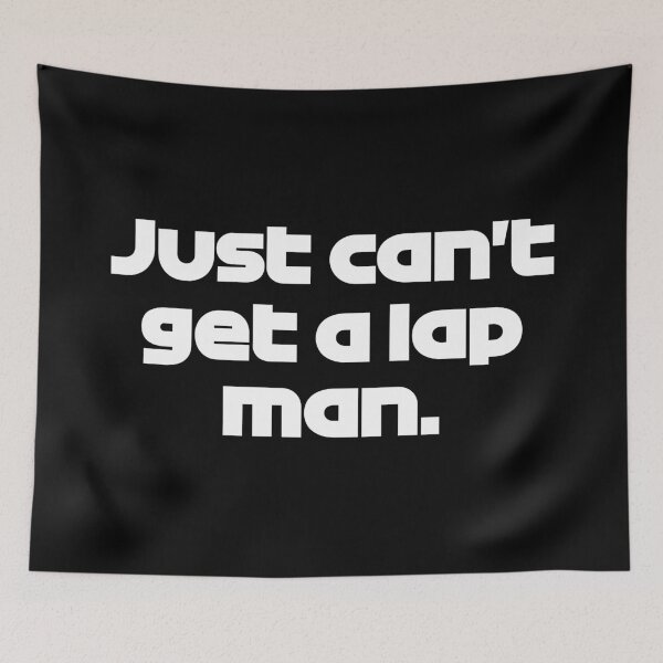 Item preview, Just Can't Get a Lap Man - VER. Radio Voice Dutch GP 2021 (White) designed and sold by FilipeFerreira.