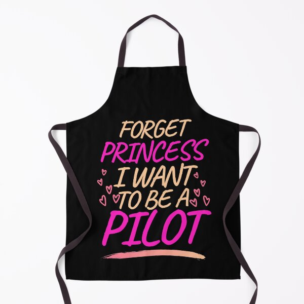 Item preview, Forget Princess I Want to be a Pilot, Girl Future Pilot designed and sold by ACC .