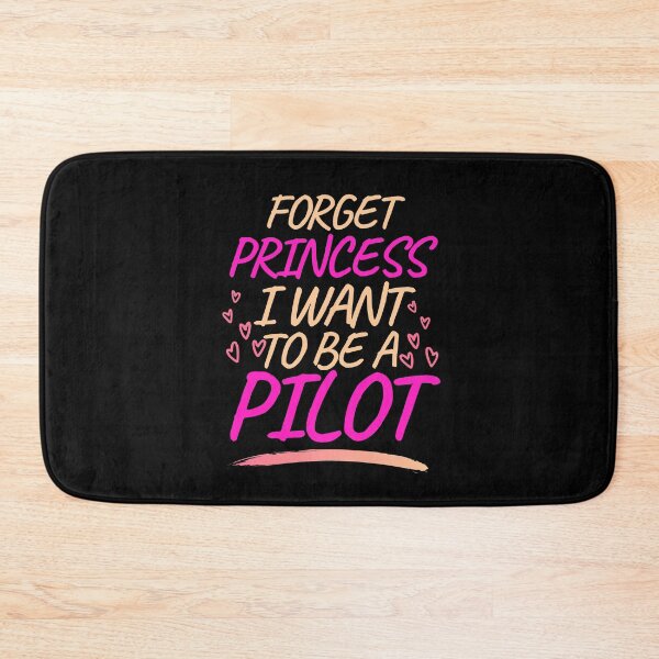 Item preview, Forget Princess I Want to be a Pilot, Girl Future Pilot designed and sold by ACC .