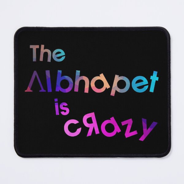 Item preview, The alphabet is crazy dyslexia design designed and sold by HermitAlley.