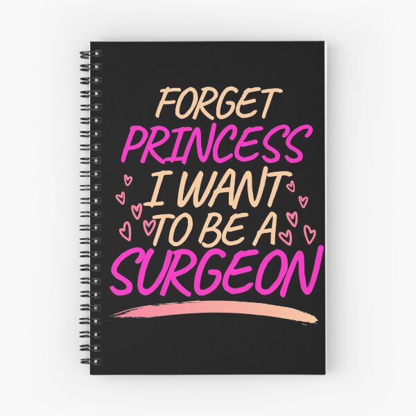 Item preview, Forget Princess I Want to be a Surgeon, Girl Future Surgeon designed and sold by ACC .
