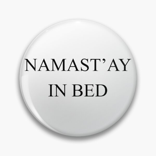 Item preview, namast’ay in bed designed and sold by sstarflygirl.