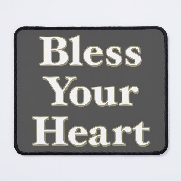 Item preview, Bless Your Heart designed and sold by Tim Lewis.