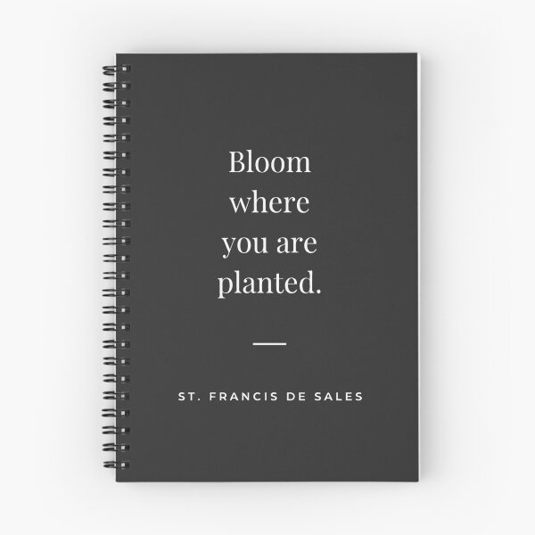 Item preview, Bloom where you are planted. Saint Francis de Sales Motivational Quote. designed and sold by Vintage-TM.