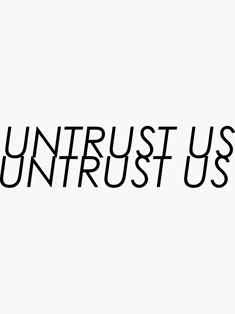 "Untrust Us" Sticker by wolfberry | Redbubble