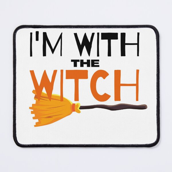 Item preview, I'm With The Witch designed and sold by TThousand.