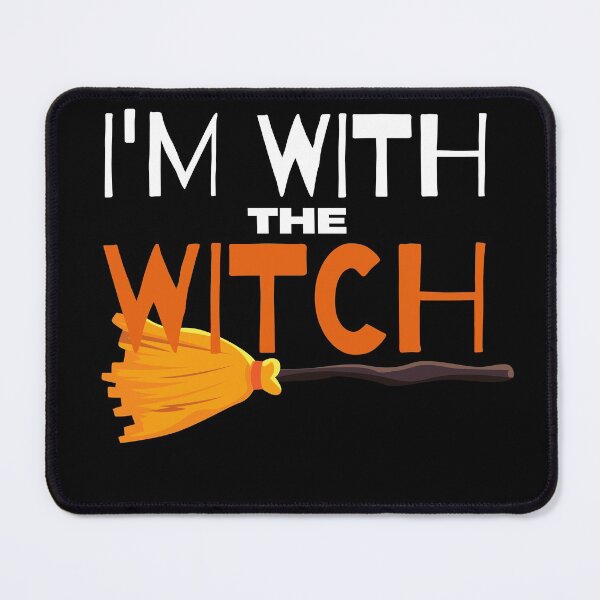 Item preview, I'm With The Witch designed and sold by TThousand.