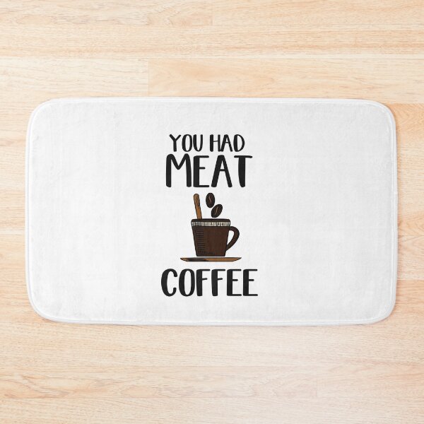 Item preview, You Had Meat Coffee, Looking For Coffee designed and sold by SportyDogShop.