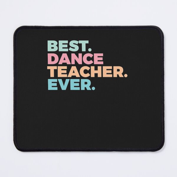 Item preview, Best Dance Teacher Ever Choreographer Dancer Classic designed and sold by RonniegFlores.