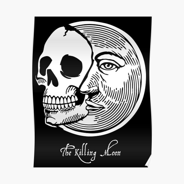 the-killing-moon-poster-for-sale-by-paleshelter-redbubble