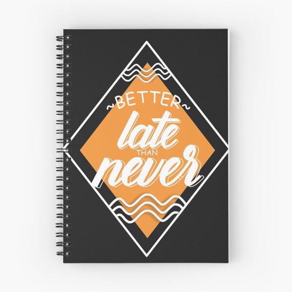 Item preview, Better Late Than Never designed and sold by Artbysaeme.