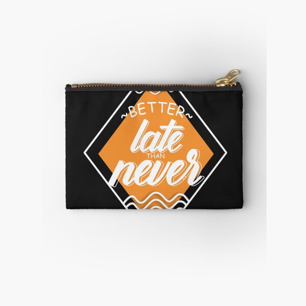 Item preview, Better Late Than Never designed and sold by Artbysaeme.