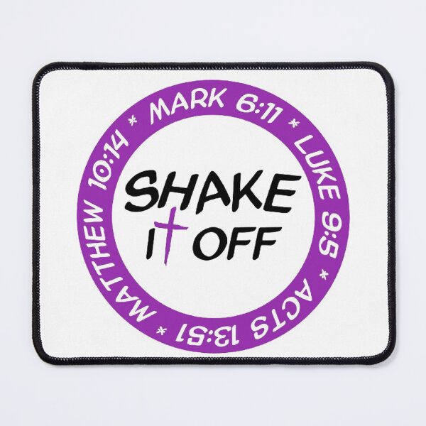 Item preview, SHAKE IT OFF (Matthew 10:14, Mark 6:11; Luke 9:5; Acts 13:51) designed and sold by BLYFTD.