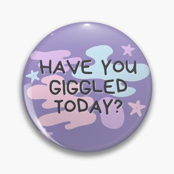 Item preview, Have You Giggled Today? designed and sold by loonaromi.