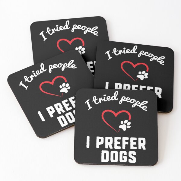 Item preview,  I Tried People I Prefer Dogs, Funny Dog Lover Gift designed and sold by JUSTBEELEGANT.
