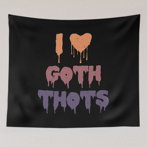 Item preview, I Love Goth Thots i heart goth thots designed and sold by T-DESIGNEDZ.