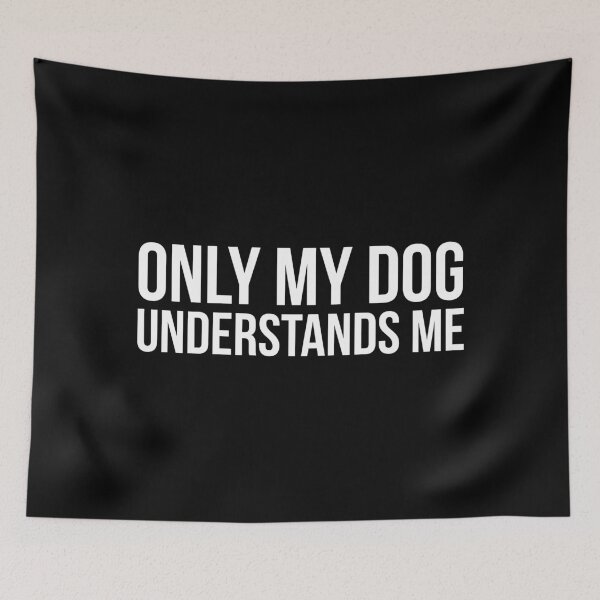 Item preview, Only My Dog Understands Me designed and sold by evokearo.