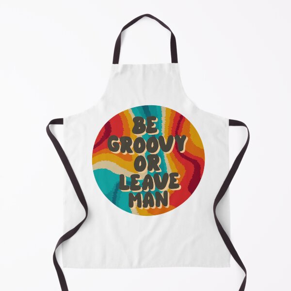 Item preview, Be Groovy Or Leave Man designed and sold by Ekutsko22.