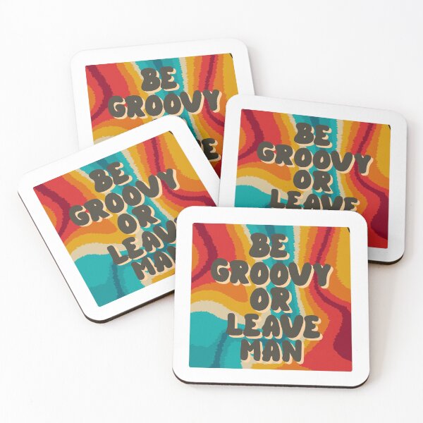 Item preview, Be Groovy Or Leave Man designed and sold by Ekutsko22.