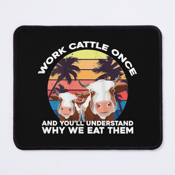 Item preview, Work Cattle Once And You'll Understand Why We Eat Them Tank Top designed and sold by EuphemiaShop.
