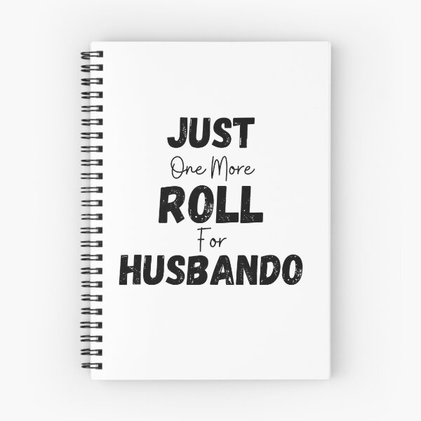 Item preview, Just One More Roll For Husbando - Funny designed and sold by CreativeMansion.