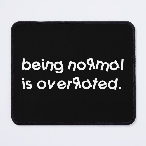 Item preview, being normal is overrated dyslexic design.  designed and sold by HermitAlley.