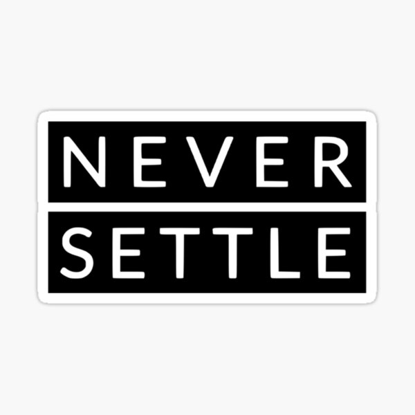 Never Settle Wallpapers - Top Free Never Settle Backgrounds -  WallpaperAccess