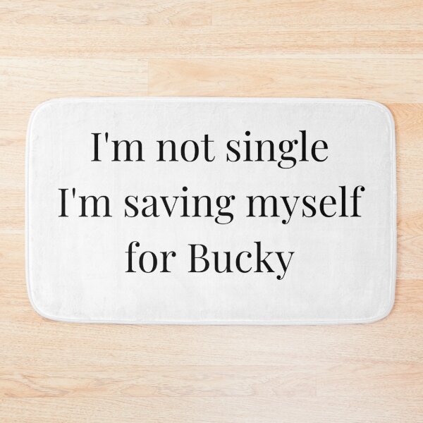 Item preview, i'm not single i'm saving myself for bucky designed and sold by LannisterOnMars.