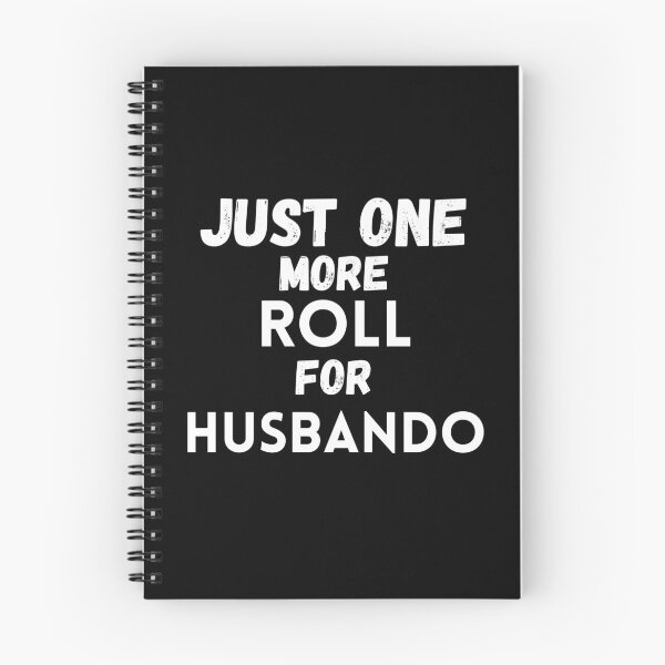 Item preview,  Just One More Roll For Husbando - Funny designed and sold by CreativeMansion.