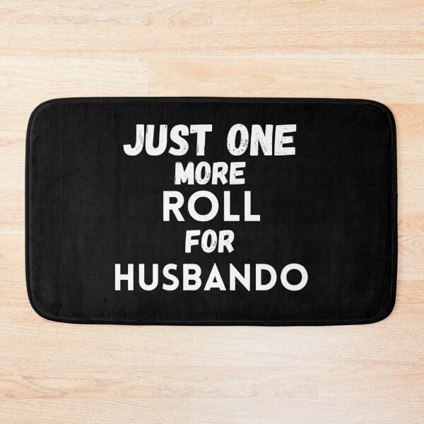 Item preview,  Just One More Roll For Husbando - Funny designed and sold by CreativeMansion.