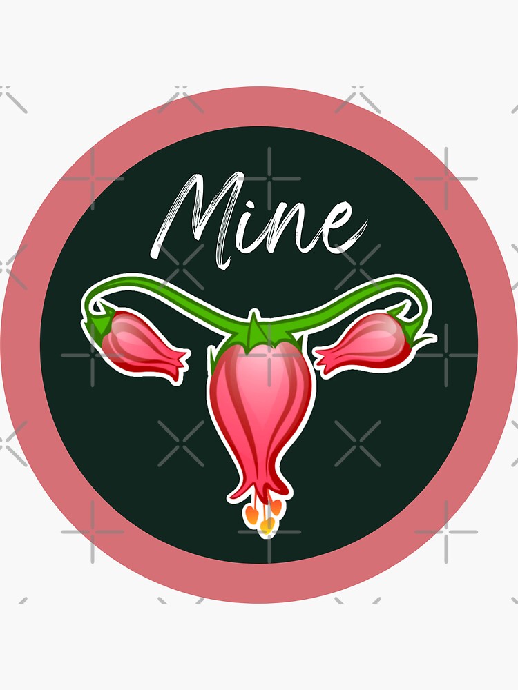 "Women's Rights Flower Uterus This Is Mine" Sticker for Sale by