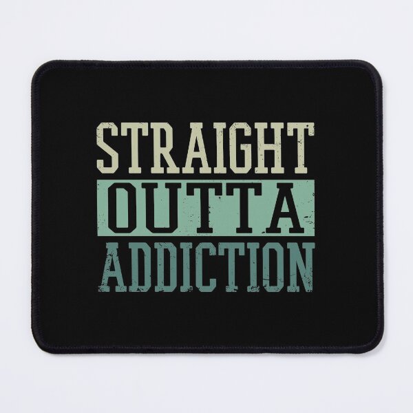 Item preview, Straight Outta Addiction designed and sold by JulianoZn97.
